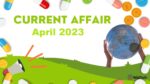 Current Affair April 2023 Important (करंट अफेयर अप्रैल 2023)