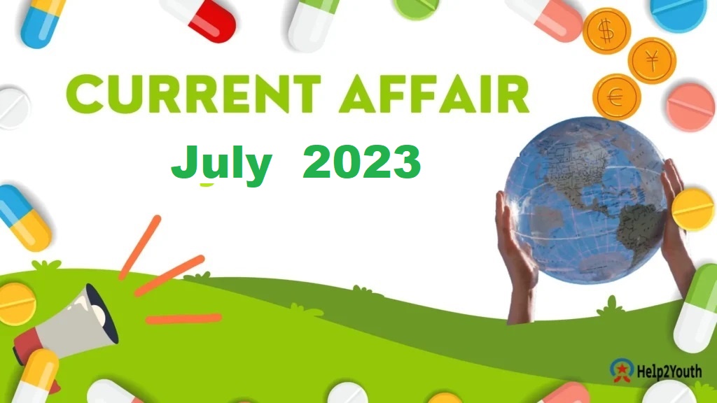Current Affair July 2023 Important (करंट अफेयर जुलाई 2023) 5 Current Affair July 2023 Important (करंट अफेयर जुलाई 2023)