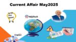 Current Affair May 2025 Important Question Answer (करंट अफेयर मई 2025)