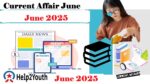 Current Affair June 2025 Important Question Answer (करंट अफेयर जून 2025)