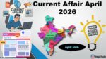 Current Affair April 2026 Important Question Answer (करंट अफेयर अप्रैल 2026)