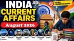 Current Affair August 2026 Important Question Answer (करंट अफेयर अगस्त 2026)